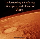 Understanding & Exploring Atmosphere and Climate of Mars (eBook, PDF)