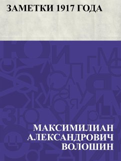 Zametki 1917 goda (eBook, ePUB) - Voloshin, Maximilian Aleksandrovich