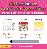 My First Russian Days, Months, Seasons & Time Picture Book with English Translations (Teach & Learn Basic Russian words for Children, #16) (eBook, ePUB)
