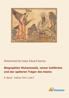 Biographien Muhammeds, seiner Gefährten und der späteren Träger des Islams - Ibn Saad, Muhammed