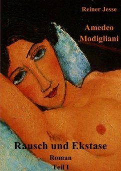 Amedeo Modigliani, Rausch und Ekstase - Jesse, Reiner
