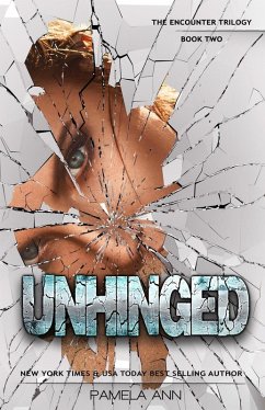 Unhinged [The Encounter Trilogy] (eBook, ePUB) - Ann, Pamela