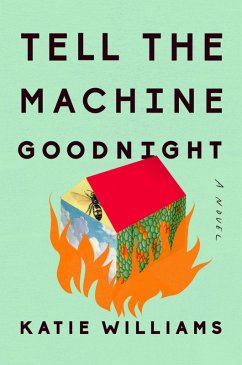 Tell the Machine Goodnight (eBook, ePUB) - Williams, Katie
