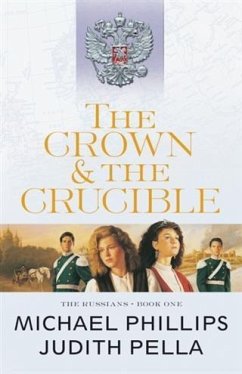 Crown and the Crucible (The Russians Book #1) (eBook, ePUB) - Phillips, Michael