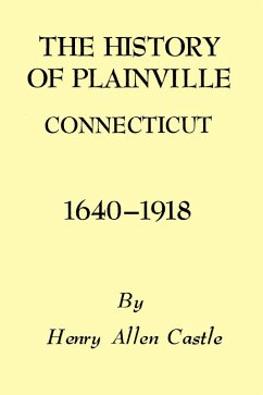 The History of Plainville Connecticut, 1640-1918 (eBook, ePUB) Cover The History of Plainville Connecticut, 1640-1918 (eBook, ePUB)