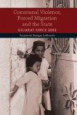 Communal Violence, Forced Migration and the State (eBook, PDF)