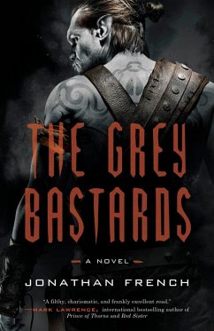 The Grey Bastards (eBook, ePUB) - French, Jonathan