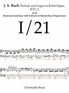J. S. Bach Prelude and Fugue in B-Flat Major; WTC I and Harmonic Solutions with Patterns of Mental-Bass Progressions (eBook, ePUB) - Brass, Christophe