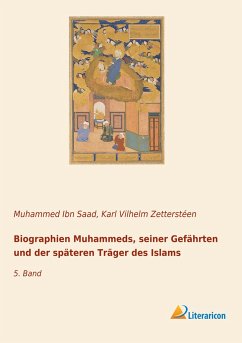 Biographien Muhammeds, seiner Gefährten und der späteren Träger des Islams - Ibn Saad, Muhammed