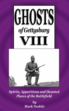 Cover Ghosts of Gettysburg VIII: Spirits, Apparitions and Haunted Places on the Battlefield (The Ghosts of Gettysburg, #8) (eBook, ePUB)