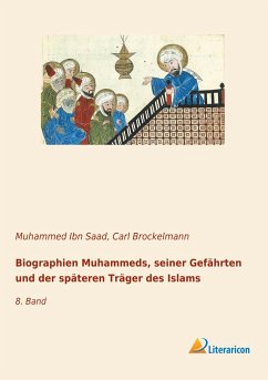 Biographien Muhammeds, seiner Gefährten und der späteren Träger des Islams - Ibn Saad, Muhammed