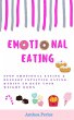 Emotional Eating: Stop Emotional Eating... - Bild 1