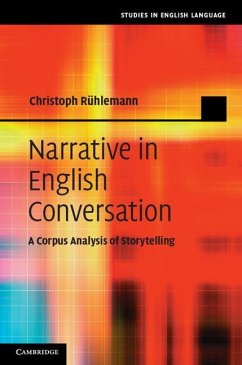 Narrative in English Conversation (eBook, ePUB) - Ruhlemann, Christoph