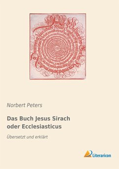 Das Buch Jesus Sirach oder Ecclesiasticus - Peters, Norbert