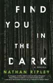 Find You in the Dark (eBook, ePUB)