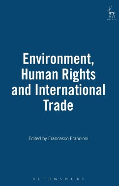 Environment, Human Rights and International Trade (eBook, PDF) Environment, Human Rights and International Trade (eBook, PDF)