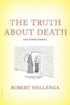 The Truth About Death (eBook, ePUB) - Hellenga, Robert