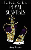 The Pocket Guide to Royal Scandals (eBook, ePUB)