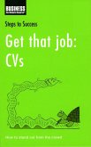 Get that job: CVs (eBook, PDF) Get that job: CVs (eBook, PDF)
