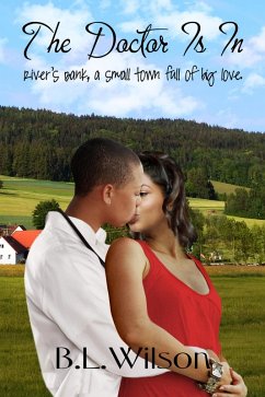 Cover The Doctor Is In, River's Bank, A Small Town Full of Big Love (eBook, ePUB)