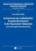 Instrumente des individuellen Grundrechtsschutzes in der Russischen Foederation (eBook, ePUB)