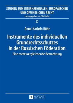 Instrumente des individuellen Grundrechtsschutzes in der Russischen Foederation (eBook, ePUB) - Anne-Kathrin Ruhr, Ruhr