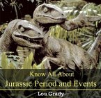 Know All About Jurassic Period and Events (eBook, PDF)