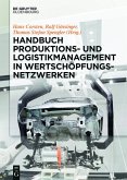 Handbuch Produktions- und Logistikmanagement in Wertschöpfungsnetzwerken (eBook, ePUB)