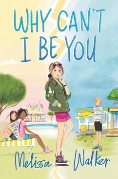 Why Can't I Be You (eBook, ePUB) - Walker, Melissa