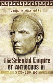 Seleukid Empire of Antiochus III (eBook, PDF)
