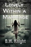Lonely Within a Marriage (eBook, ePUB) Lonely Within a Marriage (eBook, ePUB)