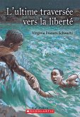 L' ultime traversee vers la liberte (eBook, ePUB) L' ultime traversee vers la liberte (eBook, ePUB)