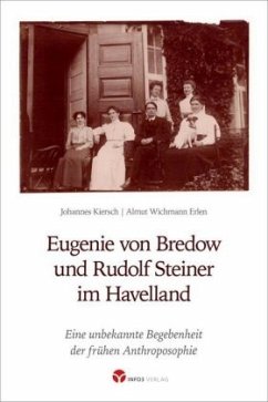 Eugenie von Bredow und Rudolf Steiner im Havelland - Kiersch, Johannes;Wichmann Erlen, Alma