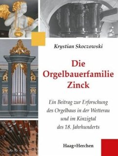 Die Orgelbauerfamilie Zinck, m. CD-ROM - Skoczowski, Krystian