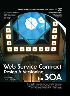 Web Service Contract Design and Versioning for SOA (eBook, ePUB) - Erl, Thomas; Karmarkar, Anish; Walmsley, Priscilla; Haas, Hugo; Orchard, David Umit; Liu, Kevin; Tost, Andre; Yalcinalp, L. Umit; Pasley, James