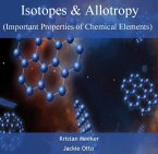 Isotopes & Allotropy (Important Properties of Chemical Elements) (eBook, PDF)