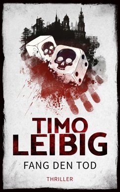 Fang den Tod / Goldmann und Brandner Bd.5 - Leibig, Timo