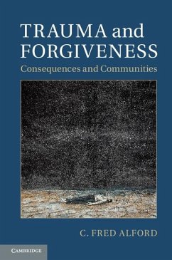 Trauma and Forgiveness (eBook, ePUB) - Alford, C. Fred