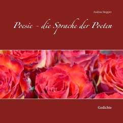 Poesie - die Sprache der Poeten - Stopper, Andrea