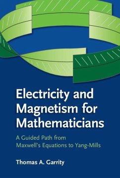 Electricity and Magnetism for Mathematicians (eBook, ePUB) - Garrity, Thomas A.