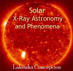 Solar X-Ray Astronomy and Phenomena (eBook, PDF)