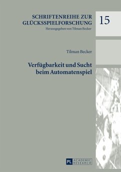 Verfuegbarkeit und Sucht beim Automatenspiel (eBook, ePUB) - Tilman Becker, Becker