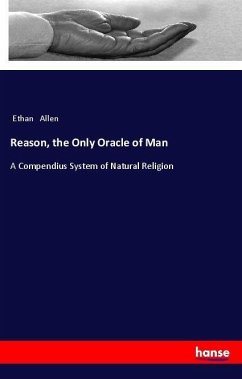 Reason, the Only Oracle of Man - Allen, Ethan