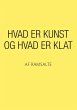 Hvad er kunst og hvad er klat - Bild 1
