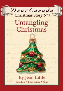 Cover Dear Canada Christmas Story No. 1: Untangling Christmas (eBook, ePUB)