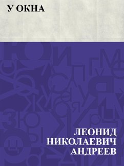 U okna (eBook, ePUB) - Andreev, Leonid Nikolaevich