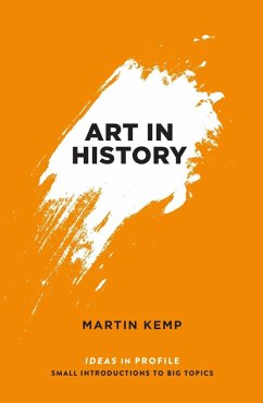 Art in History, 600 BC - 2000 AD: Ideas in Profile (eBook, ePUB) - Kemp, Martin