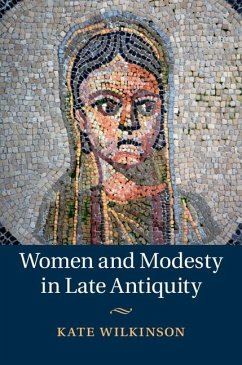 Cover Women and Modesty in Late Antiquity (eBook, ePUB)