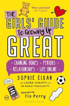 The Girls' Guide to Growing Up Great (eBook, PDF) - Elkan, Sophie; Chaisty, Laura; Podichetty, Maddy