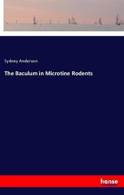 The Baculum in Microtine Rodents - Anderson, Sydney